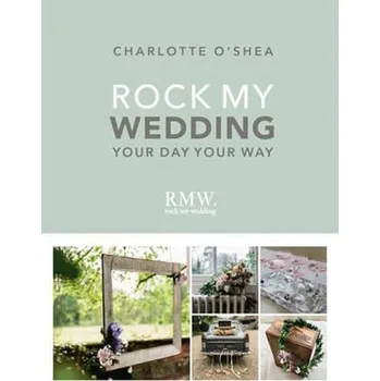 Rock My Wedding - Charlotte O'Shea (EN)