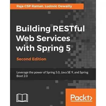 Building RESTful Web Services with Spring 5 (Raja CSP Raman)(Brožovaná)