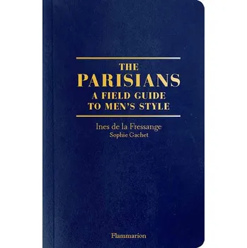 Cizojazyčná kniha Parisian Field Guide to Mens Style - Ines de la Fressange, Sophie Gachet (EN)
