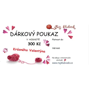 Příze Dárkový poukaz VALENTÝN v hodnotě 300 Kč