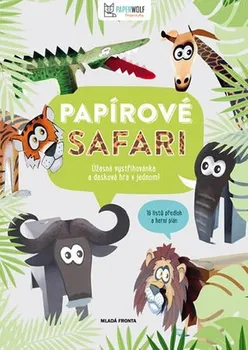 Papírové safari: 16 listů předloh a herní plán - Mladá fronta