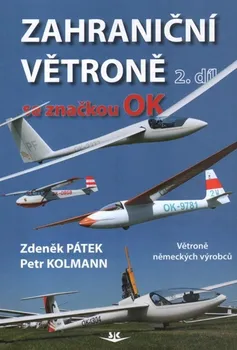Technika Zahraniční větroně se značkou OK 2 - Zdeněk Pátek, Petr Kolmann