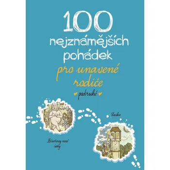Kniha 100 nejznámějších pohádek pro unavené rodiče podruhé - Kolektiv autorů (E-Kniha)
