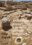 Archeologie, dějiny a utváření identity…