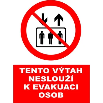Značení Tento výtah neslouží k evakuaci osob - A5 - samolepící
