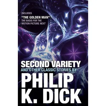 Cizojazyčná kniha Second Variety and Other Classic Stories - Phillip K. Dick (EN)