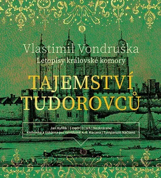 Letopisy královské rodiny: Tajemství Tudorovců -  Vlastimil Vondruška (čte Jan Hyhlík) [CDmp3]