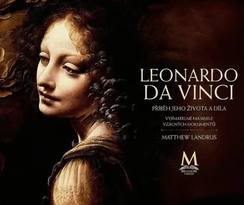 Umění Leonardo da Vinci: Příběh jeho života a díla - Matthew Landrus