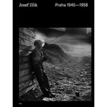 Praha 1945-1958 - Josef Illík