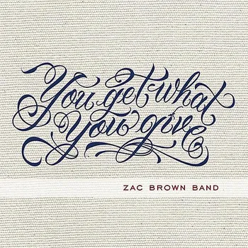 Zahraniční hudba You Get What You Give - Zac Brown Band [2LP]