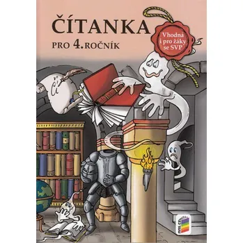 Český jazyk Čítanka 4 NOVĚ vhodná i pro žáky se SVP (4-73) -