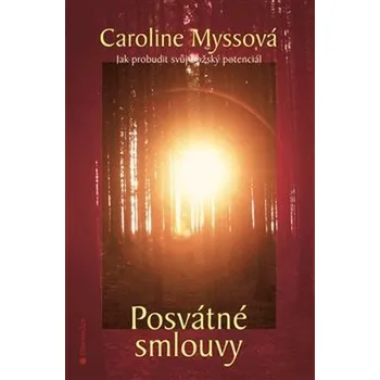 Posvátné smlouvy - Caroline Myss