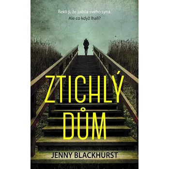Ztichlý dům - Jenny Blackhurst (2018)