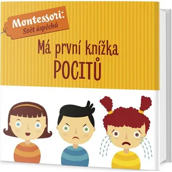 Pohádka Má první knížka pocitů - Chiara Piroddi, Agnese Baruzzi