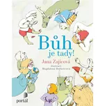 Bůh je tady! - Jana Zajícová