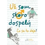 Už som skoro dospelý