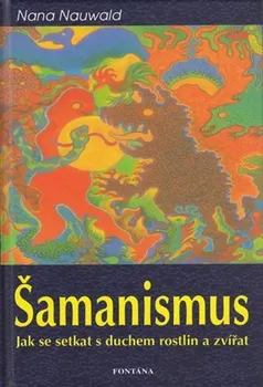 Duchovní literatura Šamanismus - Nana Nauwald