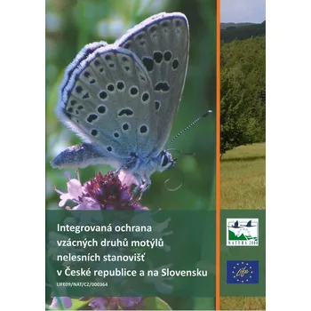 Příroda Integrovaná ochrana vzácných druhů motýlů nelesních stanovišť v ČR a SK + DVD (manipulační poplatek)