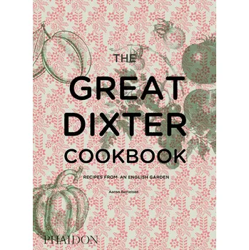 The Great Dixter Cookbook - Aaron…