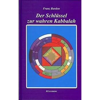 Cizojazyčná kniha Der Schlüssel zur wahren Kabbalah - Franz Bardon (DE)