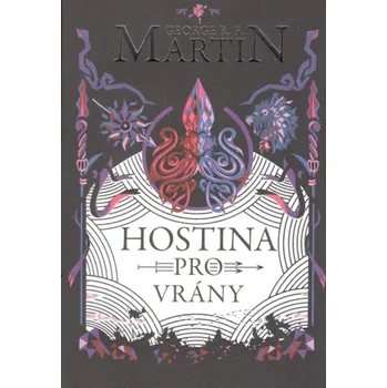 Hostina pro vrány - George R. R. Martin (2018, brožovaná)