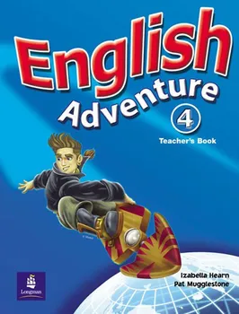 Anglický jazyk English Adventure 4: Teacher´s Book - Izabella Hearn (EN)