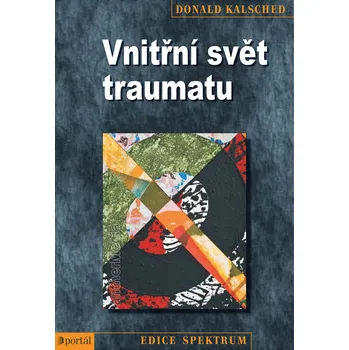 Vnitřní svět traumatu - Donald Kalsched