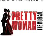 Pretty Woman: The Musical - Various…