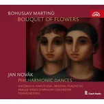 Bouquet of Flowers - Bohuslav Martinů,…