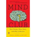 The Mind Club - Daniel M. Wegner, Kurt…