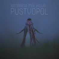 Pustvopol - Katarína Máliková [CD]