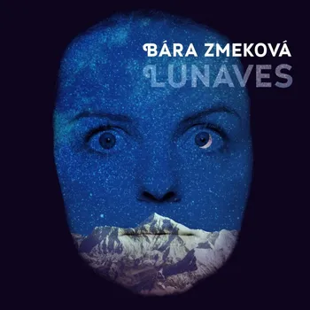 Česká hudba Lunaves - Bára Zmeková [CD]