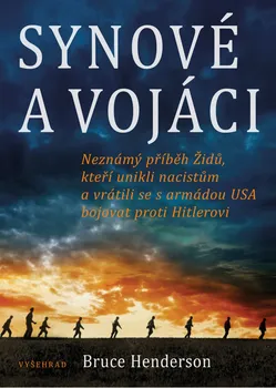 Synové a vojáci - Bruce Henderson