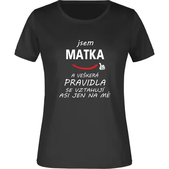 TUKAN AGENCY Dámské tričko Jsem matka a dodržuji pravidla Barva: Černá, Velikost: L