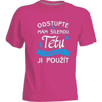 Pánské tričko TUKAN AGENCY Dětské tričko Mám šílenou tetu Barva: Růžová, Velikost: XXL 158/164