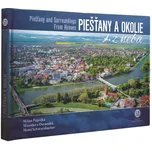 Piešťany a okolie z neba - Paprčka…