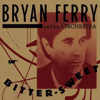 Zahraniční hudba Bitter-Sweet - Bryan Ferry [CD]