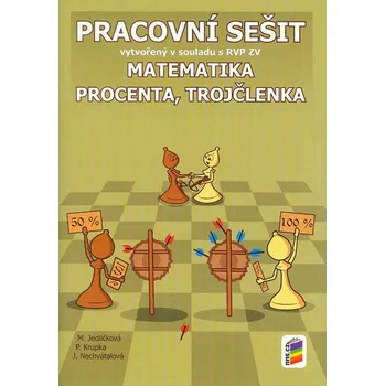 Matematika Pracovní sešit: Matematika procenta, trojčlenka v souladu s RVP ZV
