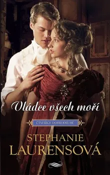 Vládce všech moří: Čtveřice dobrodruhů – Stephanie Laurensová