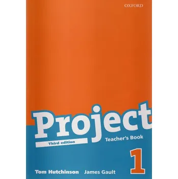 Anglický jazyk Project 1: Teacher´s Book (Third Edition) - Tom Hutchinson