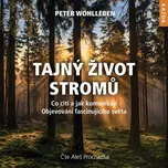 Tajný život stromů - Peter Wohlleben…