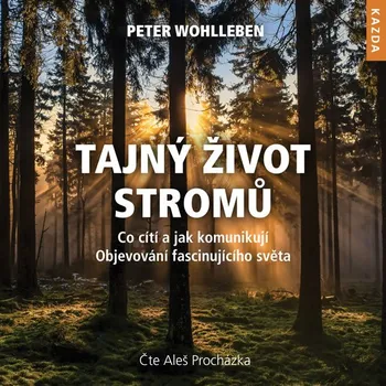 Tajný život stromů - Peter Wohlleben (čtě Aleš Procházka) [CDmp3]