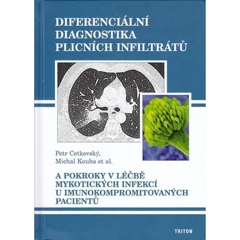 Učebnice Diferenciální diagnostika plicních infiltrátů - Petr Cetkovský a kol.