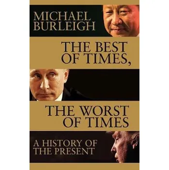 Cizojazyčná kniha The Best of Times, The Worst of Times - Michael Burleigh [EN] (2017, brožovaná)