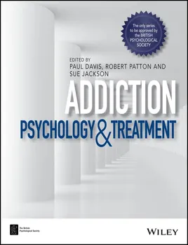 Addiction: Psychology & Treatment - Paul Davis, Robert Patton, Sue Jackson [EN] (2017)