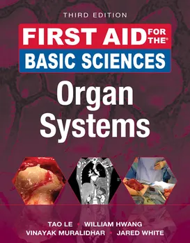 First Aid for the Basic Sciences: Organ Systems (3rd Edition) – Tao Le and col. [EN] (2017)