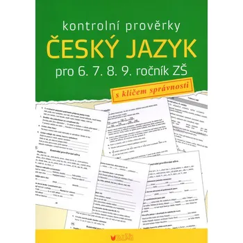 Český jazyk Kontrolní prověrky: Český jazyk pro 6., 7., 8., 9. ročník ZŠ - Alice Seifertová (2017, brožovaná)