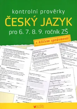 Český jazyk Kontrolní prověrky: Český jazyk pro 6., 7., 8., 9. ročník ZŠ - Alice Seifertová (2017, brožovaná)