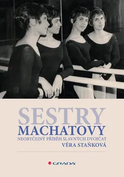 Sestry Machatovy - Věra Staňková (2019, pevná)