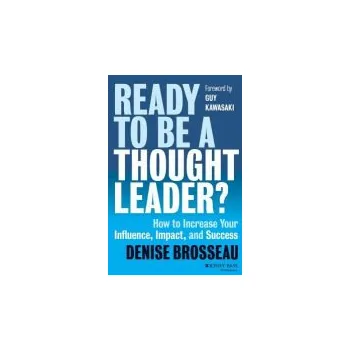 Ready to Be a Thought Leader? - Brosseau, Denise